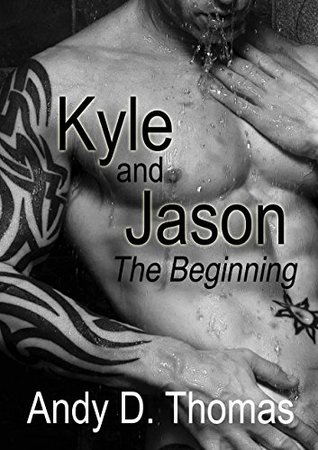 Kyle and Jason: The Beginning (Kyle & Jason, #1)