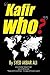 Kafir Who by Syed Akbar Ali