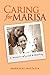Caring for Marisa: A Memoir of Grief & Healing