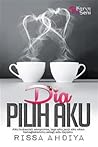 Dia Pilih Aku