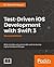 Test-Driven iOS Development with Swift 3 by Dominik Hauser