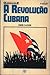 A Revolução Cubana by Emir Sader