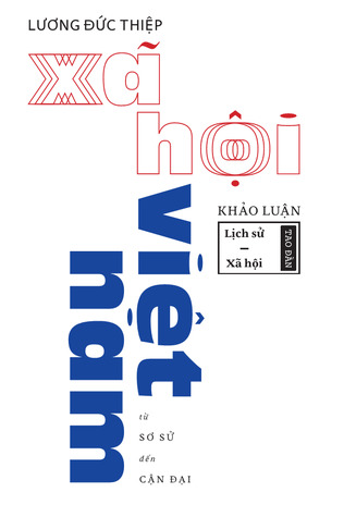 Xã Hội Việt Nam: Từ Sơ Sử Đến Cận Đại (Paperback)