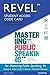 Revel for Mastering Public Speaking -- Access Card by George L. Grice