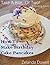Take a Bite...or Two! a Cooking Article: How to Make Birthday Cake Pancakes