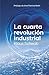 La cuarta revolución industrial by Klaus Schwab