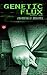 Genetic Flux (Phase One #1)
