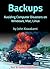 Backups, Avoiding Computer Disasters on Windows, Mac, Linux: Data safety for work and home, in plain language.