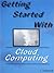 Getting Started with Cloud Computing