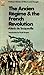 The Ancien Regime and the French Revolution