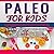 Paleo: Paleo for Kids: TOP ...