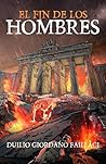 El Fin de los Hombres: La Novela Oficial de Inferno (Spanish Edition)