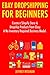 Ebay Dropshipping for Beginners (2017): Create a Shopify Store & Dropship Products from Ebay. A No Inventory Required Business Model.