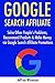 Google Search Affiliate (2017): Solve Other People’s Problems, Recommend Products & Make Money via Google Search Affiliate Promotions