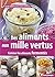 Des aliments aux milles ver...