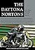 Norton's Daytona Winners: Norton took five Daytona wins in seven years during the 1940s & '50s (the Motorcycle Files Book 24)