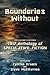 Boundaries Without: The Calumet Editions 2017 Anthology of Speculative Fiction