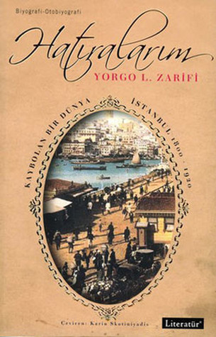 Hatıralarım - Kaybolan Bir Dünya İstanbul 1800-1920 (Paperback)