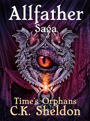 Allfather Saga: Time's Orphans (Kindle Edition)