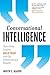 Conversational Intelligence: How Great Leaders Build Trust and Get Extraordinary Results