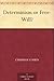 Determinism or Free-Will?