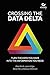 Crossing the Data Delta: Tu...