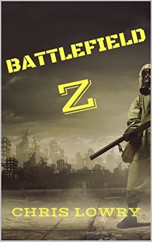 Battlefield Z (Battlefield Z, #1)