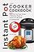Instant Pot Cooker Cookbook: 50 fast and clear recipes of delicious meals for people with any level of cooking skills (electric hip pressure cooker recipes cookbook)