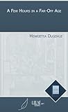 A Few Hours in a Far-Off Age by Henrietta Dugdale