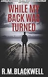 While My Back Was Turned by R.M. Blackwell