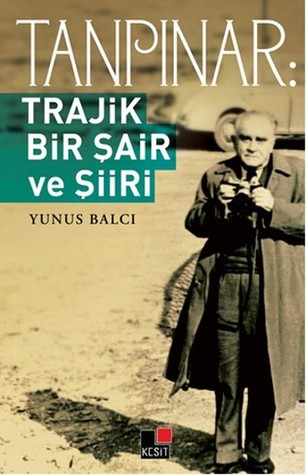 Tanpınar - Trajik Bir Şair ve Şiiri
