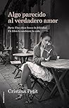 Algo parecido al verdadero amor by Cristina Petit Algo parecido al verdadero amor by Cristina Petit