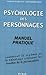 Psychologie Des Personnages: Manuel Pratique:  Comment Le Cinéma Et La Télévision Utilisent Les Troubles De La Personnalité