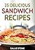 25 Delicious Sandwich Recipes by Sallie Stone