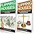 Flipping Houses: 2 Books in 1: Comprehensive Beginners Guide for Newbies and The Cardinal Rules for Success (Real Estate, Investing for Beginners, Buy, ... Properties, Make Money in Real Estate)