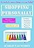 Shopping Personally: How to become a personal shopper (In need of a change? Book 1)
