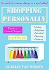 Shopping Personally: How to become a personal shopper (In need of a change? Book 1) Shopping Personally: How to become a personal shopper (In need of a change? Book 1)