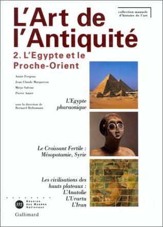 L'Art de l'Antiquité. 2 : l'Égypte et le Proche-Orient