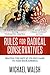 Rules for Radical Conservatives: Beating the Left at Its Own Game to Take Back America