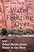 Water is for Fighting Over: and Other Myths about Water in the West