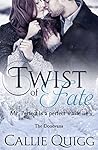 Twist of Fate by Callie Quigg