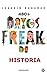 Datos Freak de la historia: Más de 480 curiosidades referenciadas (Spanish Edition)