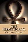 The Hermetica 101...