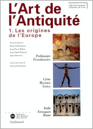 L'Art de l'Antiquité. 1 : Les origines de l'Europe