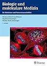 Biologie und molekulare Medizin: für Mediziner und Naturwissenschaftler (German Edition)