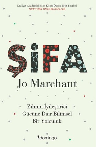 Şifa: Zihnin İyileştirici Gücüne Dair Bilimsel Bir Yolculuk