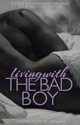 Living With the Bad Boy
