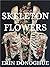Skeleton Flowers