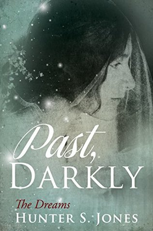 Past, Darkly (In Dreams Book 2)