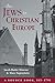 The Jews in Christian Europe by Marc Saperstein